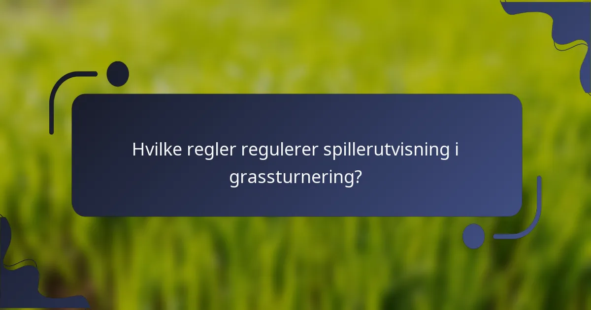 Hvilke regler regulerer spillerutvisning i grassturnering?